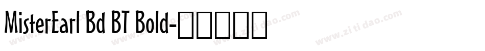MisterEarl Bd BT Bold字体转换